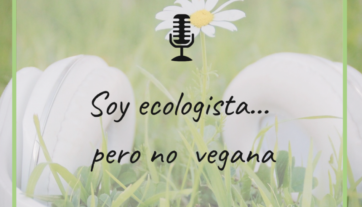 soy-ecologista-no-vegana