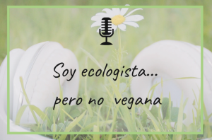 soy-ecologista-no-vegana